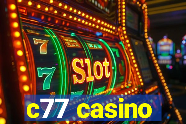 c77 casino